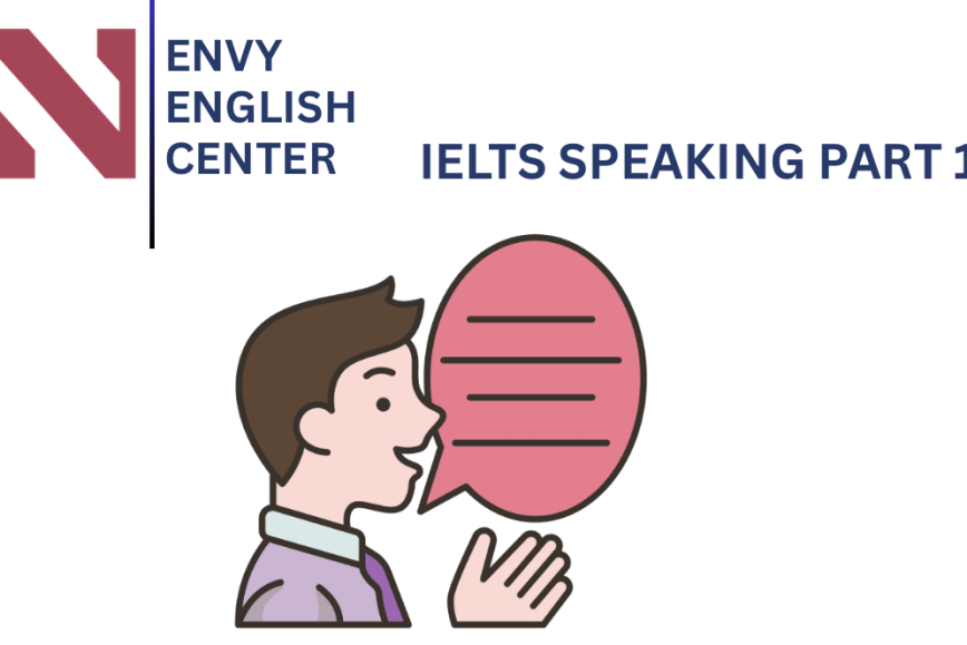 Mẹo hay giúp tăng điểm trong IELTS Speaking Part 1