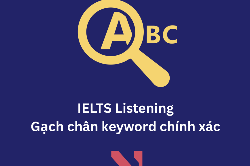 Cách chọn từ khoá đúng trong IELTS Listening để cải thiện điểm số