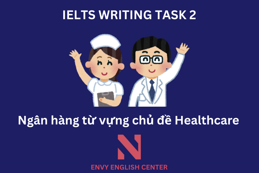 IELTS Writing Task 2: Ngân hàng từ vựng chủ đề Healthcare – Y tế và sức khỏe