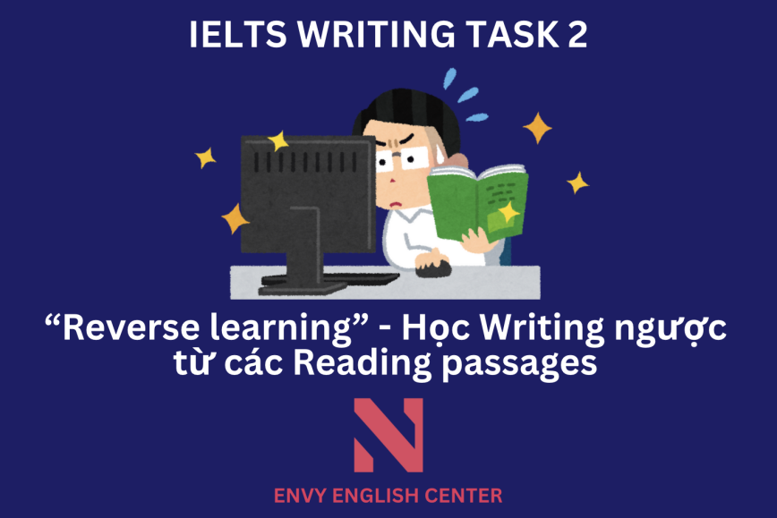 Reverse Learning: Cách học Writing hiệu quả trong IELTS