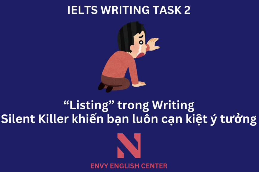 Listing trong IELTS Writing - “Silent Killer” khiến bạn luôn cạn kiệt ý tưởng