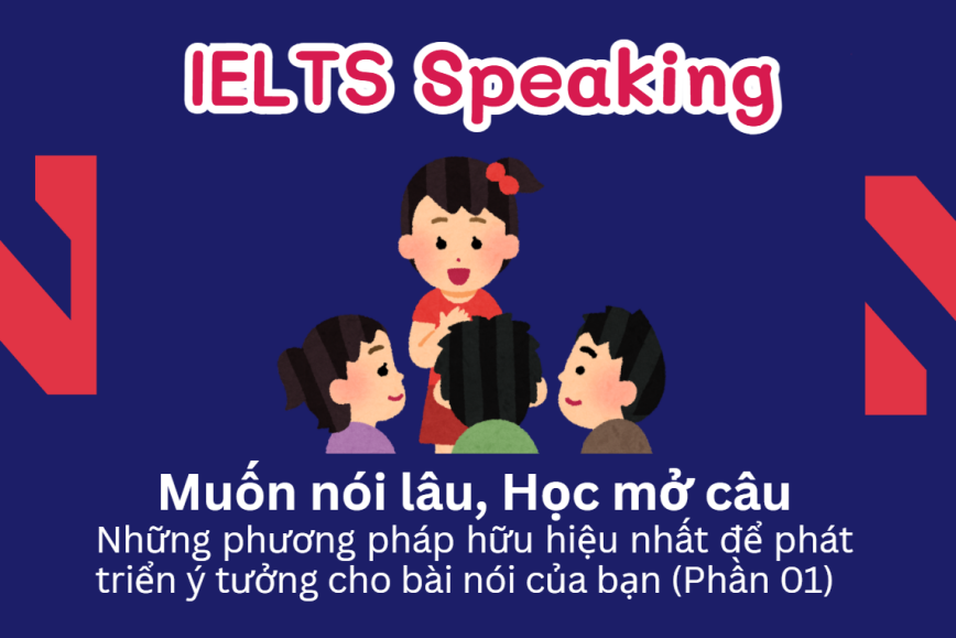 Phát triển ý tưởng trong IELTS Speaking | Part 1