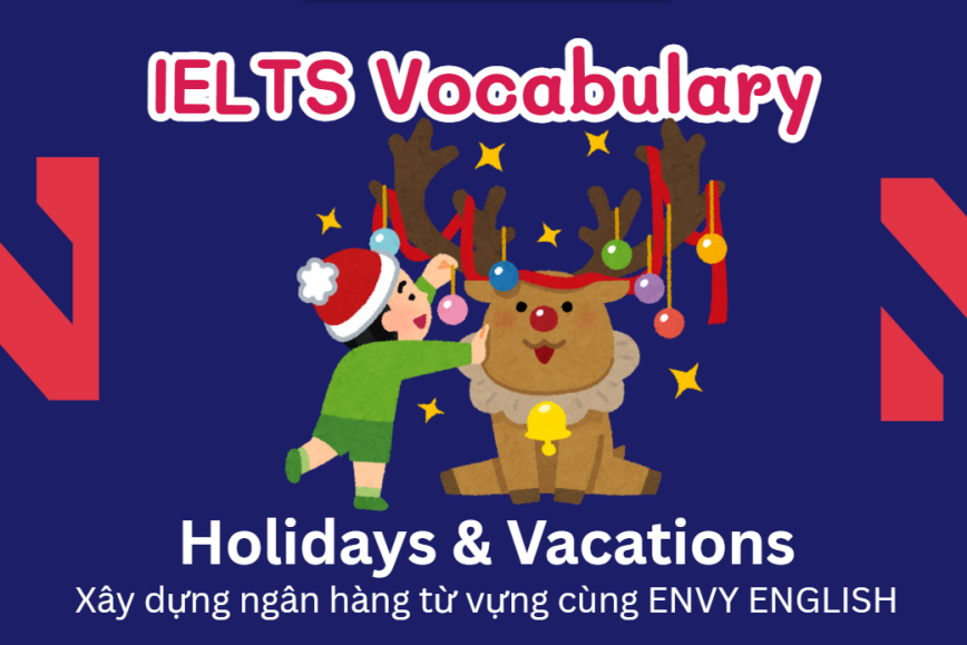 IELTS Speaking: Ngân hàng từ vựng chủ đề Holiday & Vacation