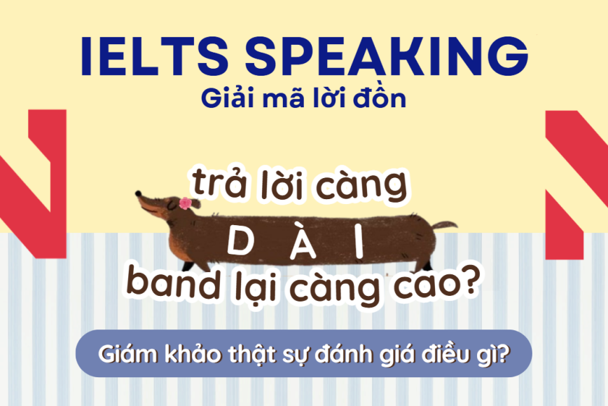 IELTS Speaking: Nói bao nhiêu là đủ? Giám khảo thật sự đánh giá điều gì?