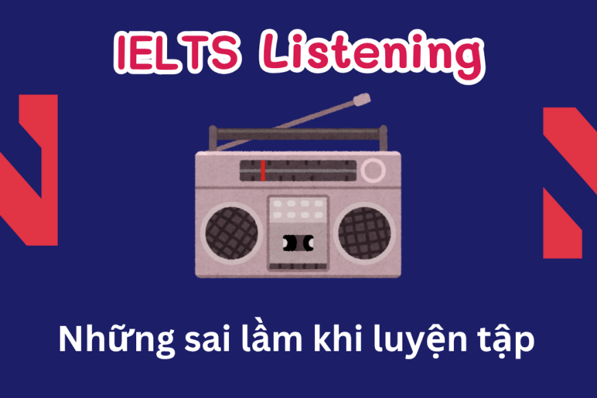 Những sai lầm khi luyện Listening