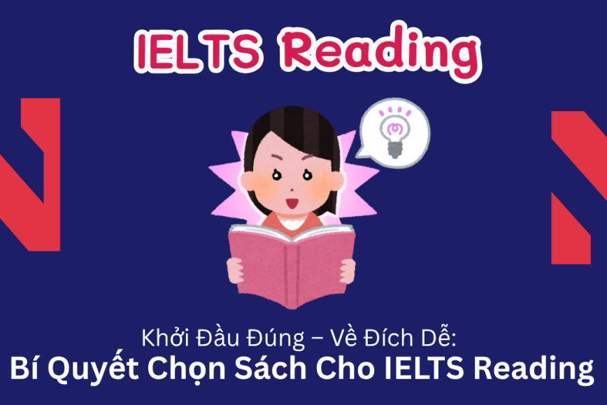 Bí Quyết Chọn Sách Luyện IELTS Reading