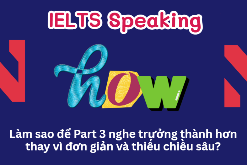 Làm sao để Part 3 của bạn nghe trưởng thành hơn thay vì đơn giản và thiếu chiều sâu?
