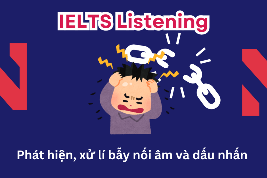 Cách phát hiện và xử lí bẫy nối âm và dấu nhấn