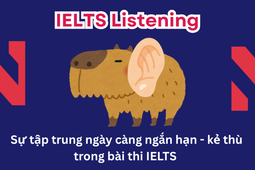Cải thiện sự tập trung ngắn hạn - Kẻ thù trong bài thi IELTS