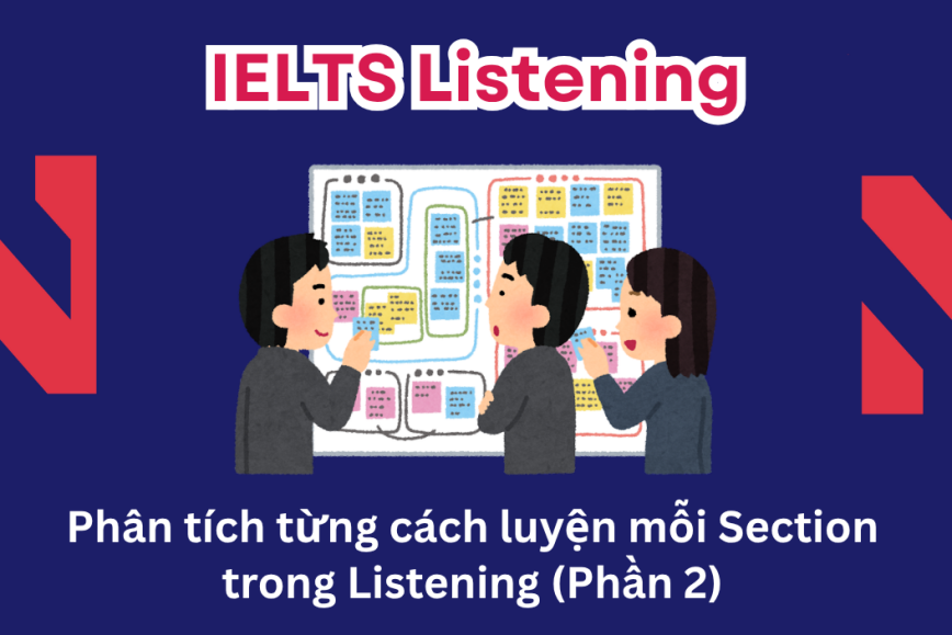 IELTS Listening Section 1: Mở Màn Dễ Gây Chủ Quan Nhất (Phần 2)