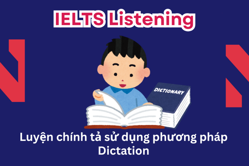 Luyện chính tả sử dụng phương pháp Dictation