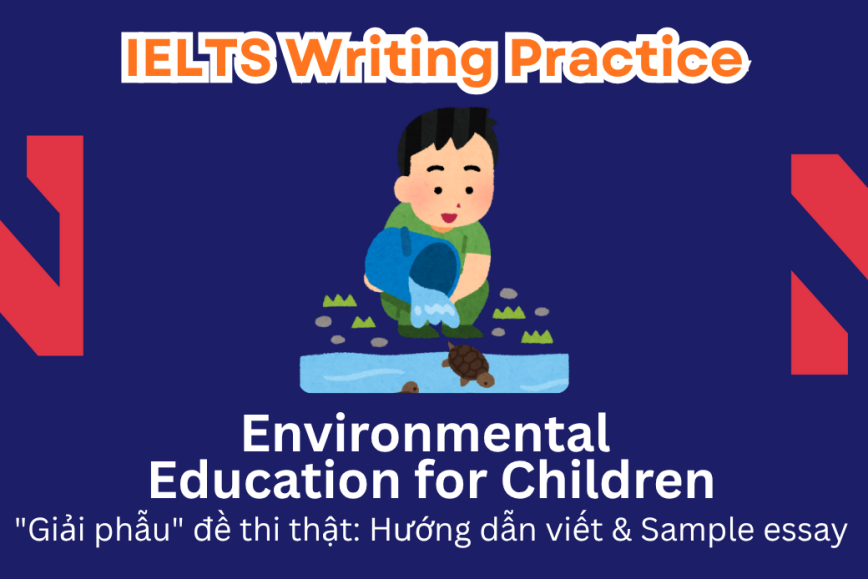 IELTS Writing Practice: Some people believe that children should learn how to recycle and reduce waste at school, while others think these lessons should be taught at home.