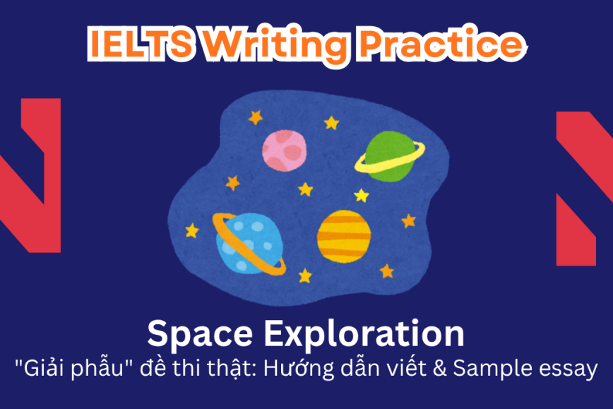 IELTS Writing Practice: Many individuals say that spending on space exploration is a waste of money. This, instead, should be better used to solve current problems on Earth. Agree/Disagree?