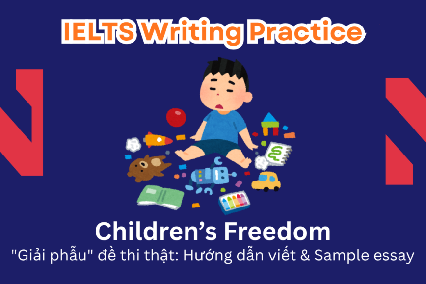 IELTS Writing Practice: Children are given more freedom than in the past. Is this an advantageous or disadvantageous trend? Explain your viewpoint with reasons and include examples