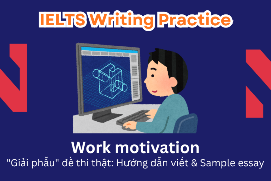 IELTS Writing Practice: The only reason why people work hard is to earn money and there is no other reason for doing so. To what degree do you support or oppose this idea?