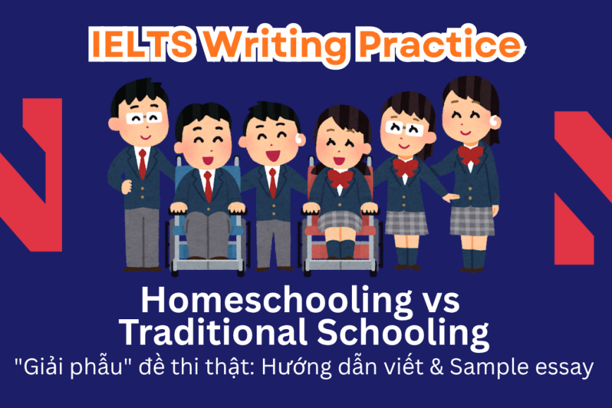 IELTS Writing Practice: Some parents in certain countries are increasingly opting to homeschool their children than enrolling them in traditional schools. Do the benefits outweigh drawbacks?