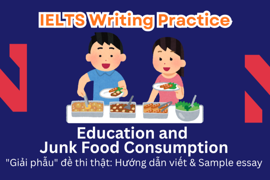 IELTS Writing Practice: Experts agree that eating too much junk food negatively impacts health. While some believe education can address this problem, others doubt its effectiveness.