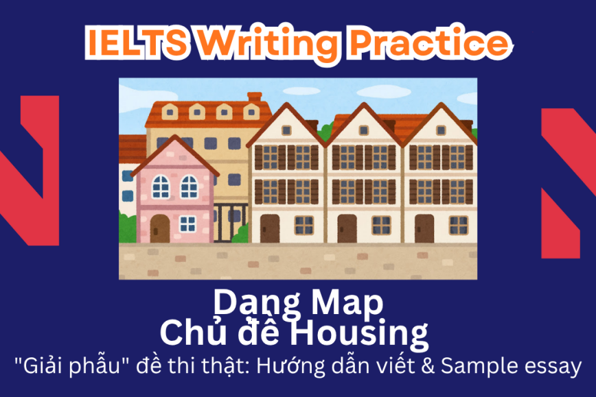 IELTS Writing Practice: "Giải phẫu" đề thi thật – Dạng bài Maps – Chủ đề Housing